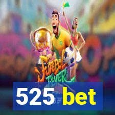 525 bet